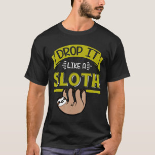 T-shirt Chemise Lâche-le Comme Un Paresseux Drôle Pour Adu