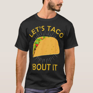 T-shirt Chemise Let's Taco Bout It - Tee Taco Cinco De May