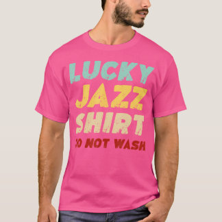 T-shirt Chemise Lucky Jazz Ne pas laver Funny Jazz