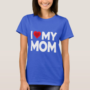 T-shirt Chemise maman drôle I Love My Mom Valentine