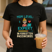 T-shirt Chemise mère amusante ; Expert en mots de passe ou