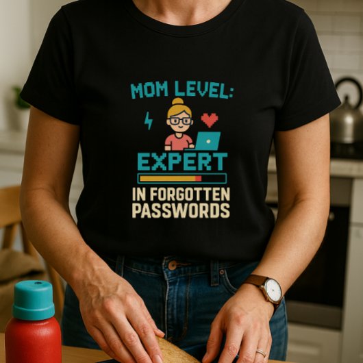T-shirt Chemise mère amusante ; Expert en mots de passe ou