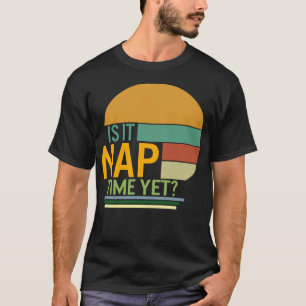 T-shirt Chemise Napping, Est-Il Temps Nap Pourtant, Drôle 