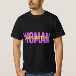 T-shirt Chemise Nasty Woman   Cadeau affirmation féministe