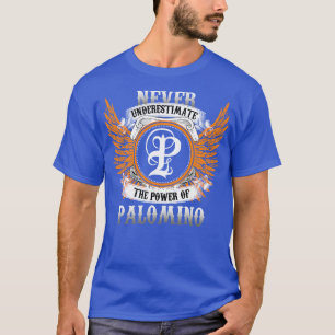 T-shirt Chemise Palomino Nom Ne Sous-Estime Jamais Le Pouv
