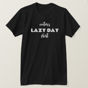 T-shirt Chemise personnalisée pour une journée paresseuse