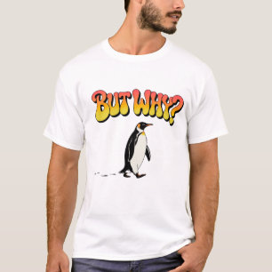T-shirt Chemise pingouin nihiliste « Mais Pourquoi ».