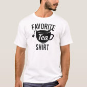 T-shirt Chemise préférée de thé (Devant)