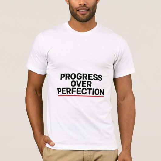 T-shirt Chemise Progresser plutôt que la perfection (Devant)