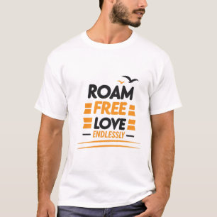 T-shirt Chemise Roam Free et Love Endlessly, Aventure