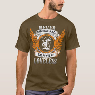 T-shirt Chemise sans amour ne sous-estime jamais le pouvoi
