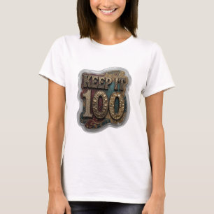 T-shirt Chemise Statement Gold KEEP IT 100 Citation