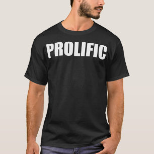 T-shirt Chemise T Inspirationnelle Prolifique pour Entrepr