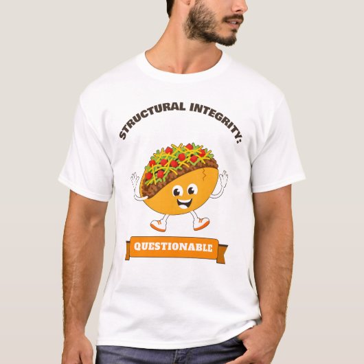 T-shirt Chemise Taco à l'intégrité structurale discutable (Devant)