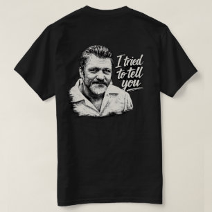 T-shirt Chemise Ted K "Je vous ai essayé de vous le dire"