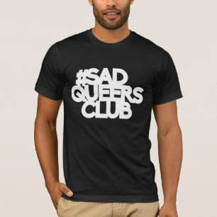 T-shirt chemise triste de club de pédés - lettrage blanc
