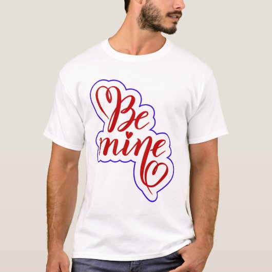 T-shirt Chemise typographique Saint-Valentin « Be Mine » | (Devant)