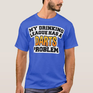 T-shirt Chemises de fléchettes Ma Ligue de Boissons a des