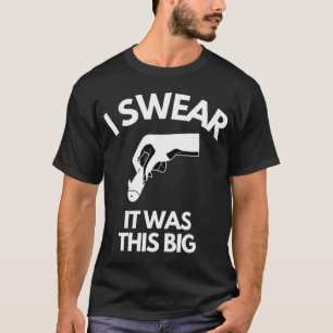 T-shirt Chemises de pêche drôles , je jure que c'était ce