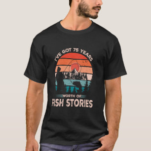 T-shirt Chemises de pêche pour hommes de 75 ans Cadeau 75e