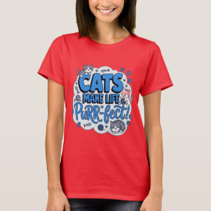 T-shirt Chemises drôles de chat qui rendent la vie parfait