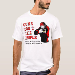 T-shirt Chemises Drôles Les Armes Ne Tuvent Pas Les Gens