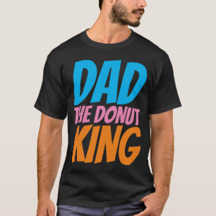 T-SHIRT CHEMISES DRÔLES POUR PAPA, ROI DU DONUT