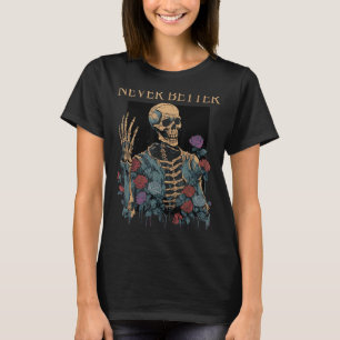 T-shirt Chemises Halloween pour les femmes jamais mieux es