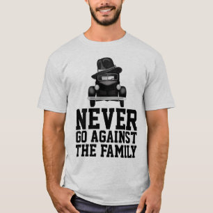 T-SHIRT CHEMISES NE JAMAIS ALLER CONTRE LA MAFIA FAMILIALE