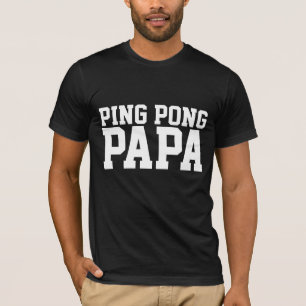 T-SHIRT CHEMISES POUR PAPA DE PING PONG