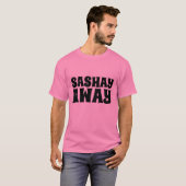 T-SHIRT CHEMISES SASHAY AWAY (Devant entier)