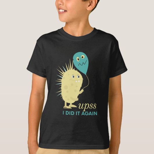T-SHIRT CHEMISETTE UPSS I DID IT AGAIN (Devant)
