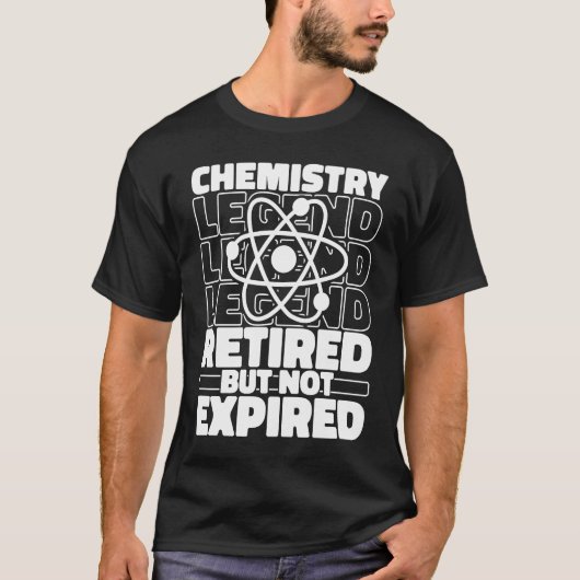 T-shirt Chemist Retired Scientist Student Science Teacher  (Devant)