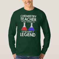 Chemistry Teacher I'm Not Getting Old I'm