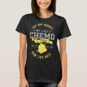 T-shirt Chemo Radiation or My last Radiation is today Ring (Devant)