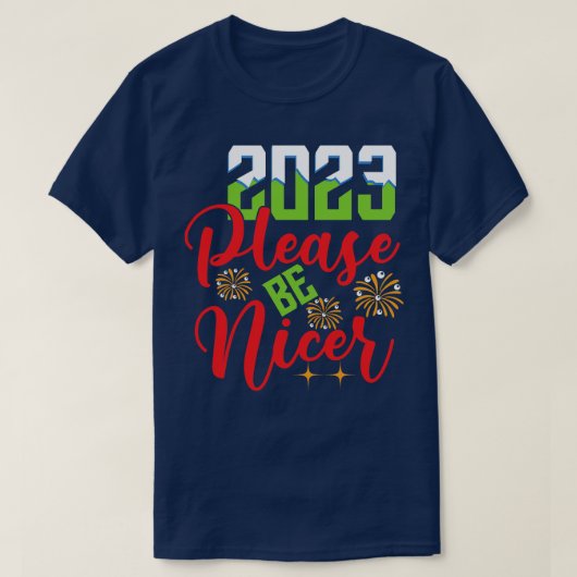 T-shirt Cher 2023 S'il vous plaît être plus gentil (Design devant)