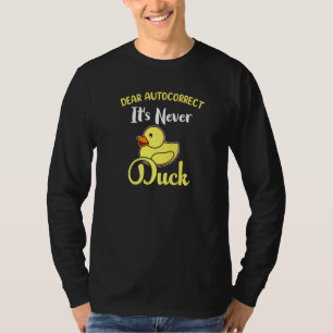 T-shirt Cher Autocorrect C'est jamais canard
