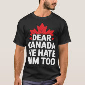 T-shirt Cher Canada, Nous Le Détestons Aussi (Devant)