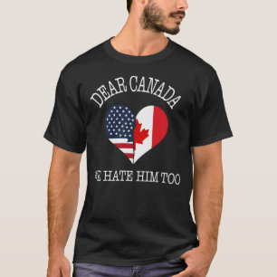 T-shirt Cher Canada Nous le détestons aussi Américains & C