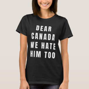 T-shirt Cher Canada Nous le détestons aussi Anti-trump Man