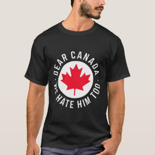 T-shirt Cher Canada Nous le détestons aussi Anti Trump Man
