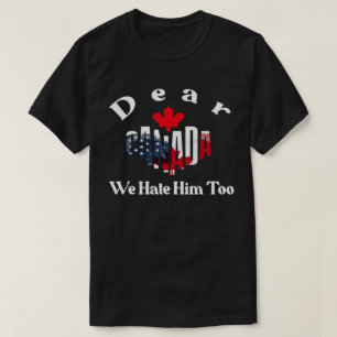 T-shirt CHER CANADA NOUS LE DÉTESTONS AUSSI -Solidarité Tr