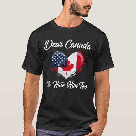 T-shirt Cher Canada, Nous Le Détestons De Trump Politique (Devant)