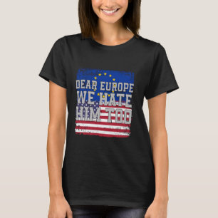 T-shirt Cher Europe Nous le détestons aussi Drapeau vintag