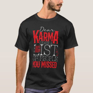 T-shirt Cher Karma, J'Ai Une Liste Des Personnes Qui Vous