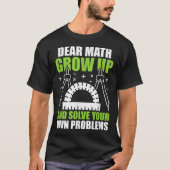T-shirt Cher Math Augmente Et Résoudre Vos Propres Problèm (Devant)