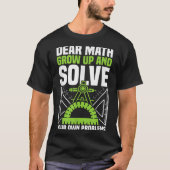 T-shirt Cher Math Augmente Et Résoudre Vos Propres Problèm (Devant)