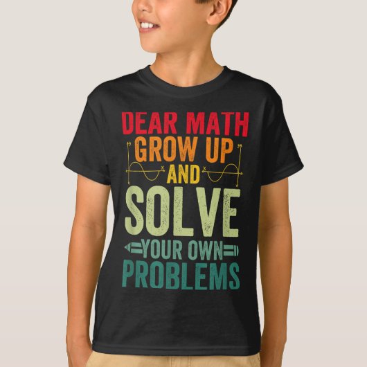 T-shirt Cher Math Augmente Et Résoudre Vos Propres Problèm (Devant)