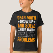 T-shirt Cher Math Augmente Et Résoudre Vos Propres Problèm (Devant)