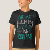 T-shirt Cher Math Augmente Et Résoudre Vos Propres Problèm (Devant)